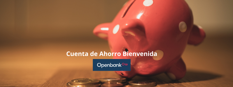 Cuenta de Ahorro Bienvenida de Openbank